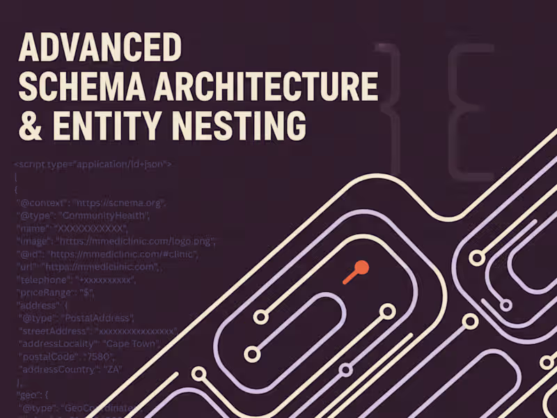 Cover image for Advanced Schema Architecture & Entity Nesting