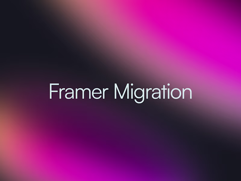 Cover image for Framer Migration 