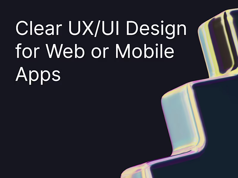 Cover image for Clear UX/UI Design for Web or Mobile Apps