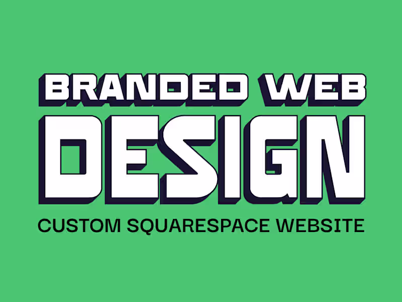 Cover image for Branded Web Design | Fully Custom Squarespace Site