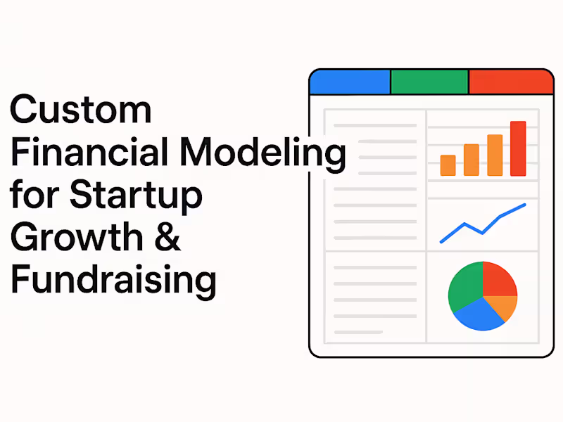 Cover image for Custom Financial Modeling for Startup Growth & Fundraising