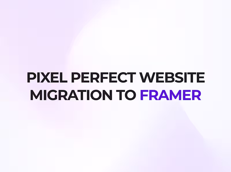 Cover image for Website Migration to FRAMER