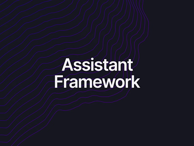 Cover image for Assistant Framework - Build Extensible AI Assistants with Ease