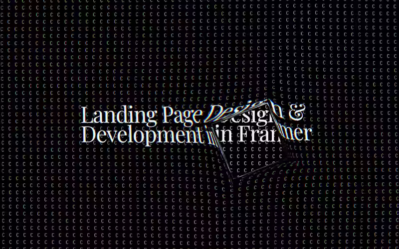 Cover image for Landing Page Design & Development in Framer