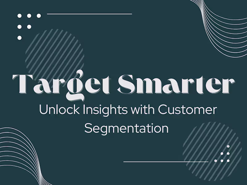 Cover image for Target Smarter: Unlock Insights with Customer Segmentation