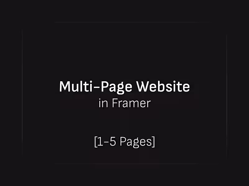 Cover image for Multi-Page Website Development In Framer [1-5 Pages]