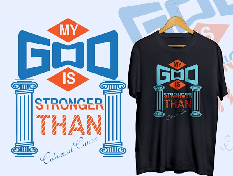Cover image for My God Is Stronger Than coloractal Cancer T-shirt Design by Moh…