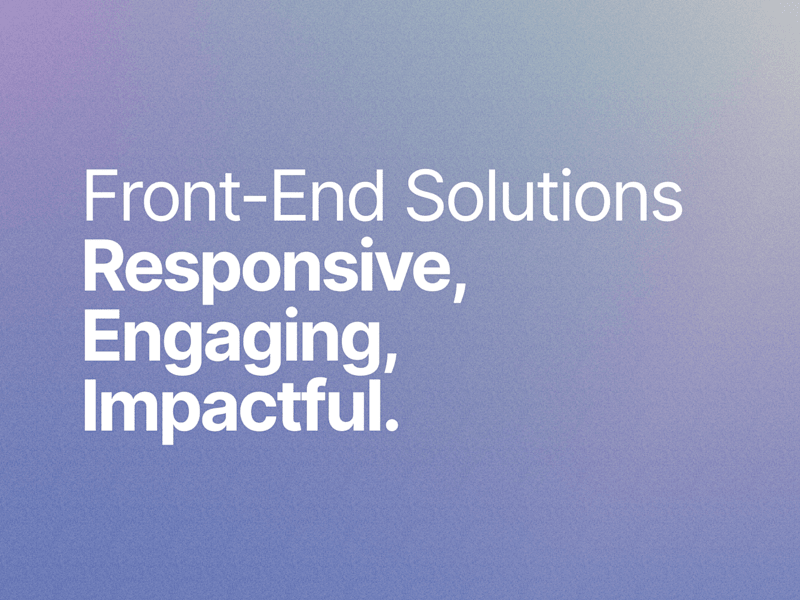 Cover image for Front-End Solutions: Responsive, Engaging, and Impactful