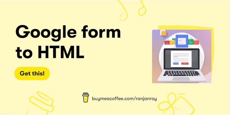 Cover image for Google form to HTML