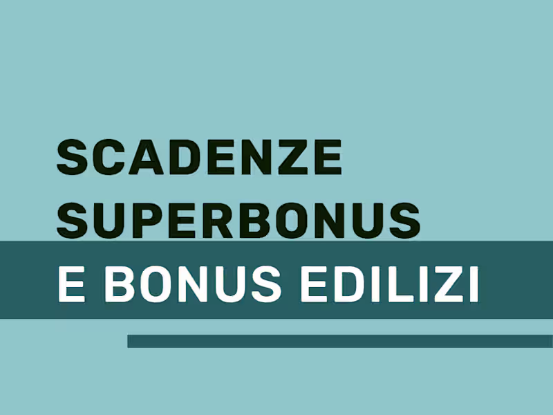 Cover image for Scadenze Superbonus e Bonus edilizi