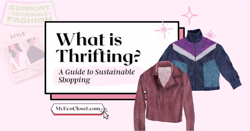 Cover image for What is Thrifting? How to Shop Sustainably and Guilt-Free
