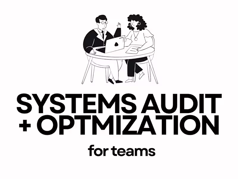 Cover image for Systems Audit + Optimization for Teams