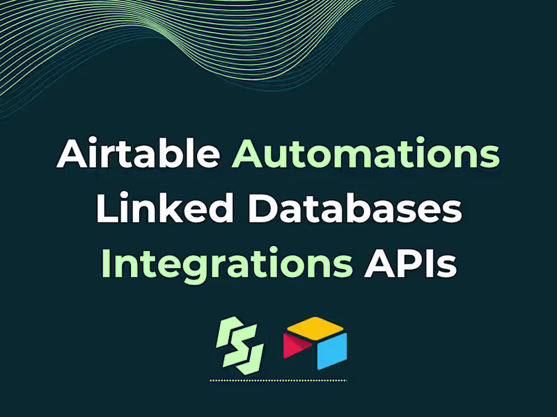 Cover image for Airtable Automations | Linked Databases | Integrations | APIs