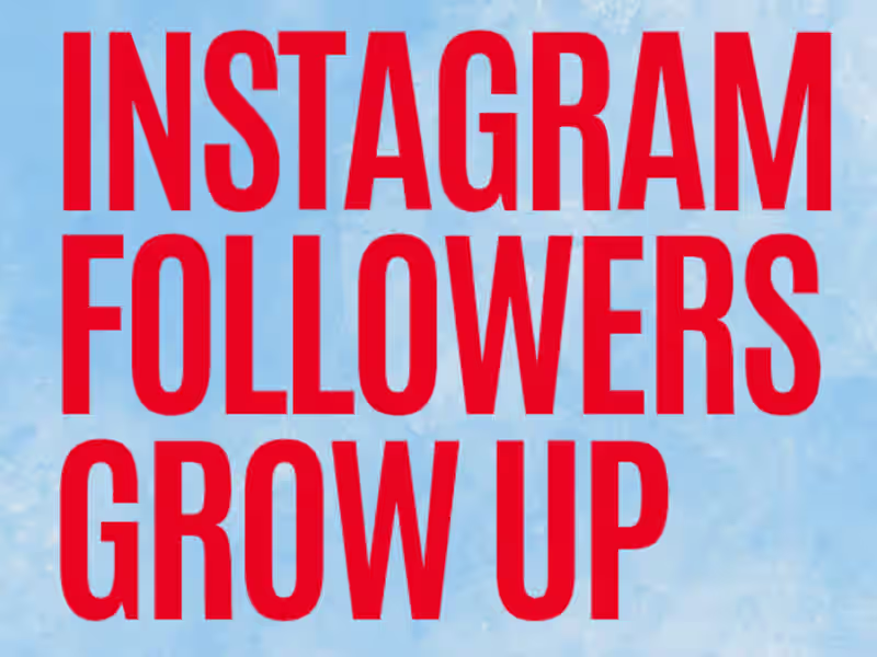 Cover image for Instagram Followers Grow Up 