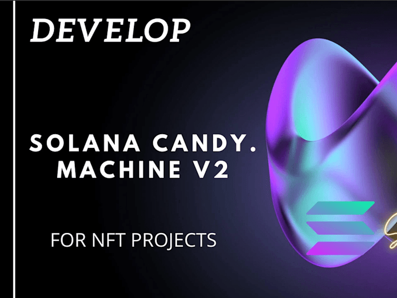 Cover image for I will create solana nft project in the candy machine v2