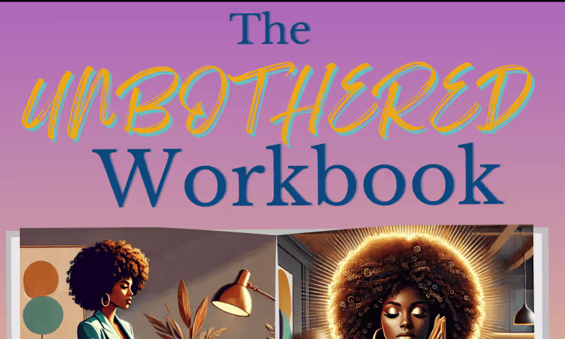 Cover image for The Unbothered Workbook – Empowerment Curriculum Sample