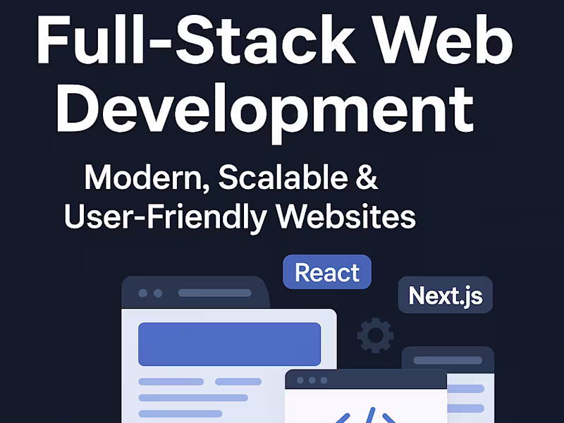 Cover image for Full-Stack Web Development | Modern & User-Friendly Websites