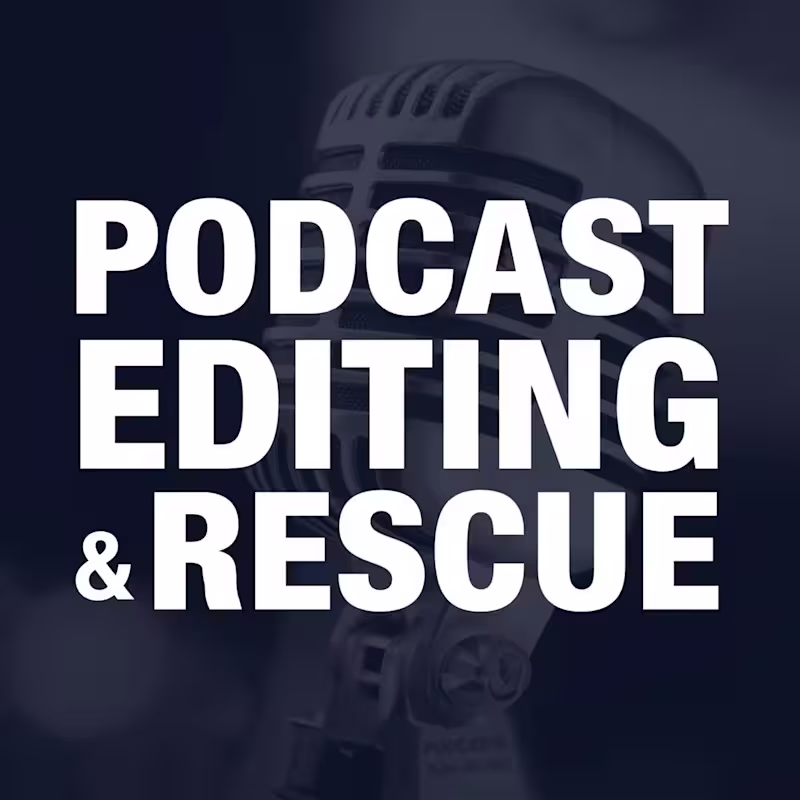 Cover image for Podcast Post-Production & Rescue
