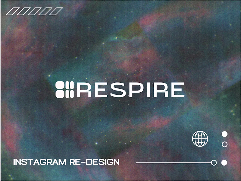 Cover image for RESPIRE — Redesigning Instagram