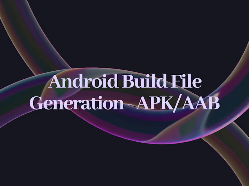 Cover image for Android Build File Generation - APK/AAB