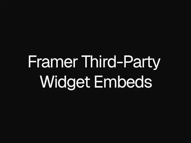 Cover image for Framer Third-Party Widget Embeds