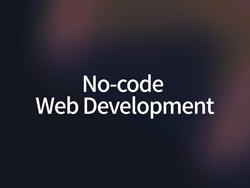 Cover image for No-Code Web Development