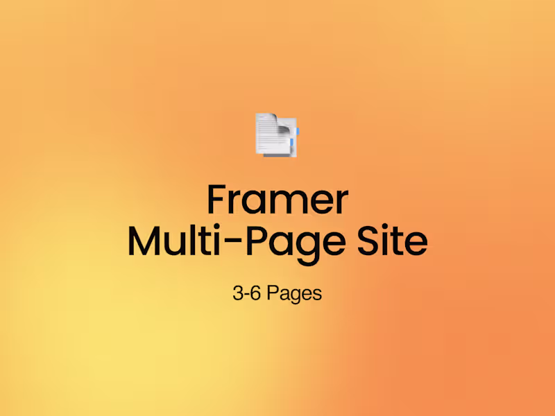 Cover image for Framer Multi-Page Site (3–6 Pages)