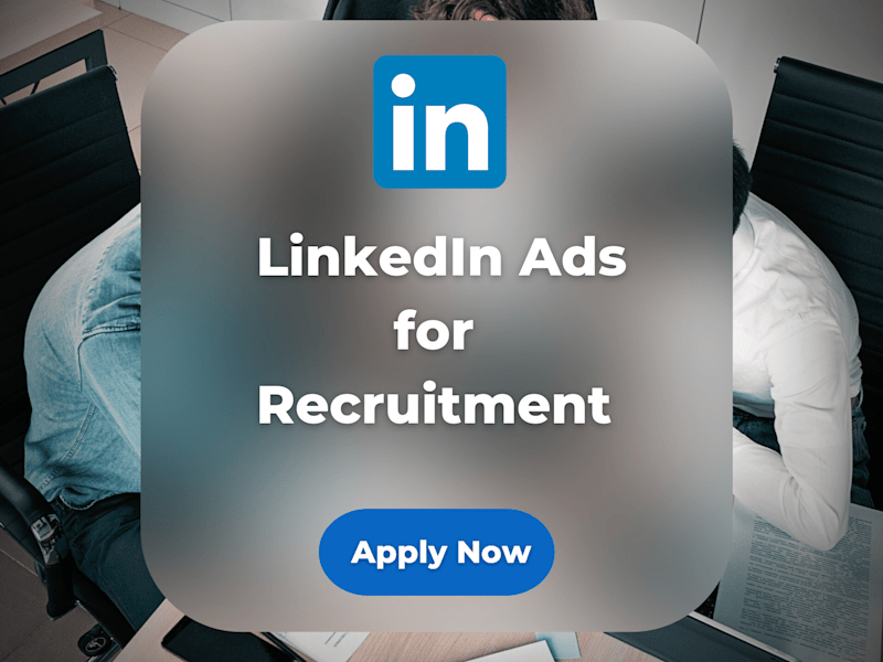 Cover image for LinkedIn Ads: Recruitment for a Manufacturing Company 