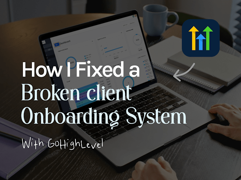 Cover image for Streamlining Client Onboarding with GoHighLevel