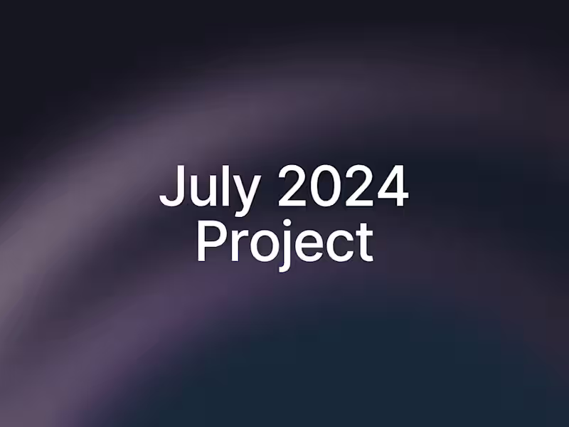 Cover image for July 2024 Project
