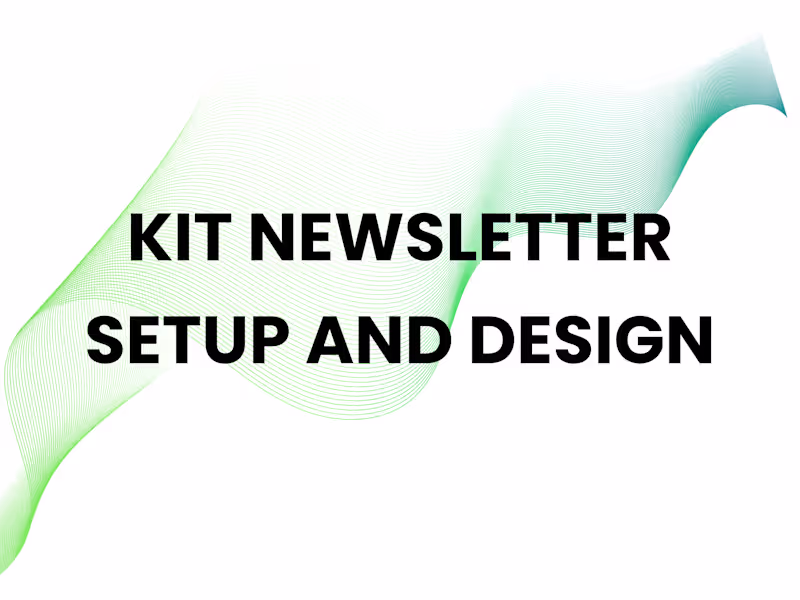 Cover image for Kit Newsletter Design, Template Setup & Email Optimization