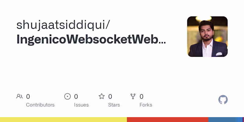 Cover image for shujaatsiddiqui/IngenicoWebsocketWebApp