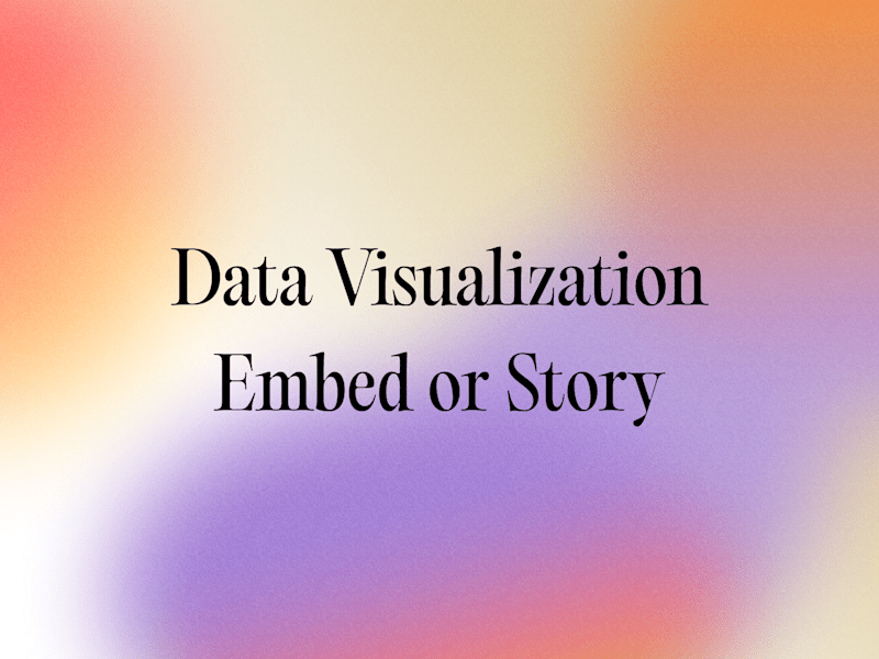 Cover image for Data Visualization Embed(s) or Story