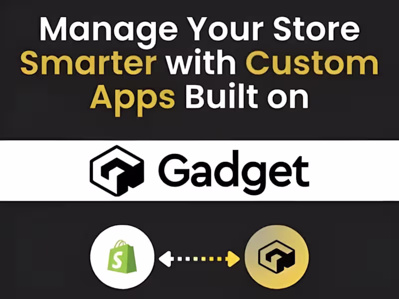 Cover image for Shopify App Development Using Gadget.dev
