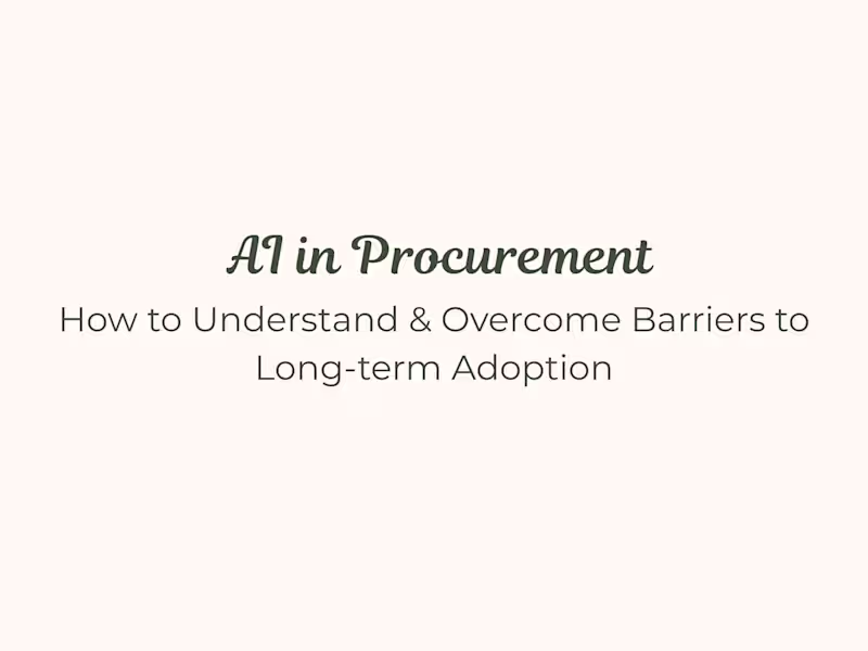 Cover image for AI in Procurement: How to Overcome Barriers to Adoption 
