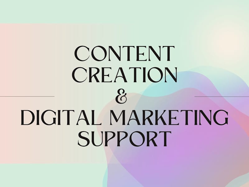 Cover image for Content Creation & Digital Marketing Support 