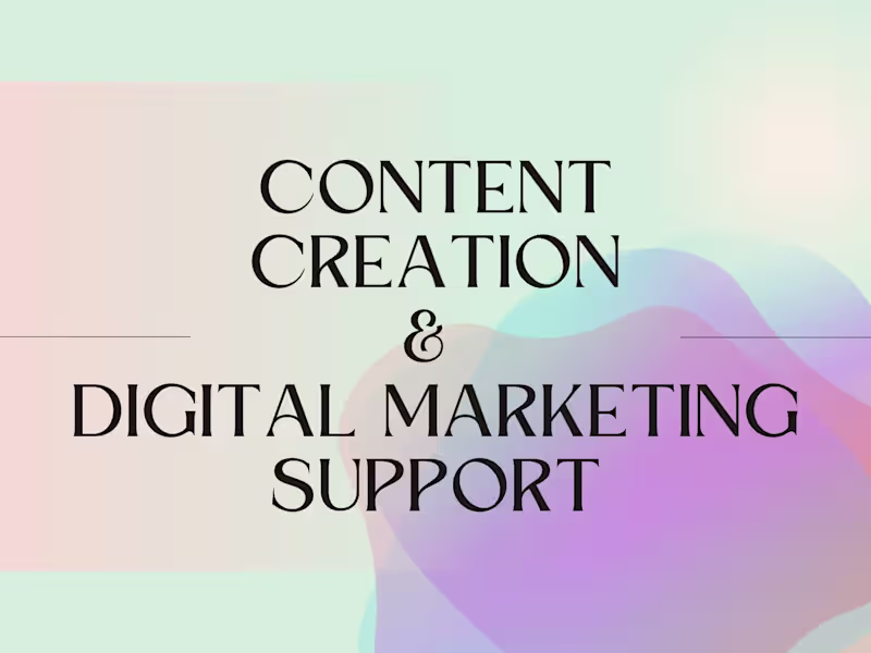 Cover image for Content Creation & Digital Marketing Support 