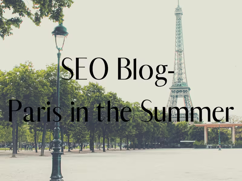 Cover image for SEO Blog: Paris in the Summer 