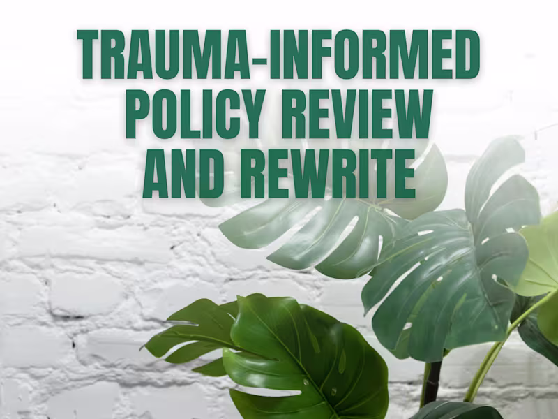 Cover image for Trauma-Informed Policy Review & Policy Rewrite