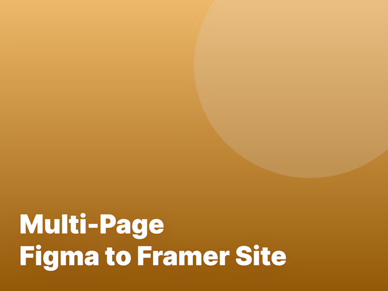 Cover image for Multi-Page Figma to Framer Site