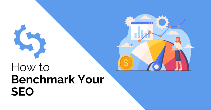 Cover image for Benchmark Your SEO in 5 Easy Steps + Essential Metrics to Measu…