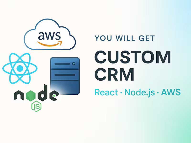 Cover image for Custom CRM Development (React + Node.js + AWS)