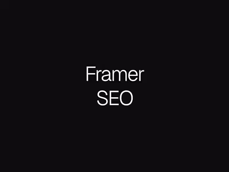 Cover image for Framer - Search Engine Optimization (SEO)