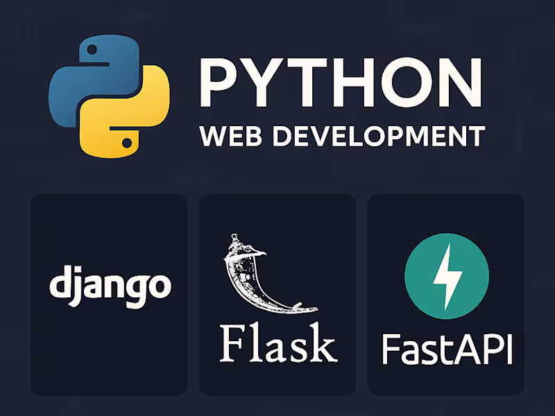 Cover image for Python Web Application (Django / Flask / FastAPI)