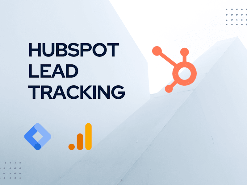Cover image for HubSpot Lead Tracking with Google Tag Manager & Google Analytics