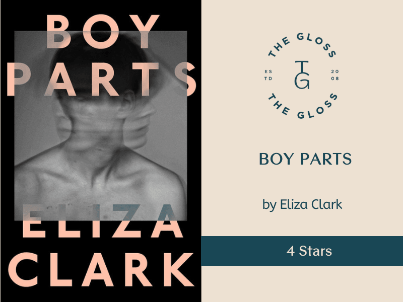 Cover image for Boy Parts by Eliza Clark (Review by Shantae Young)