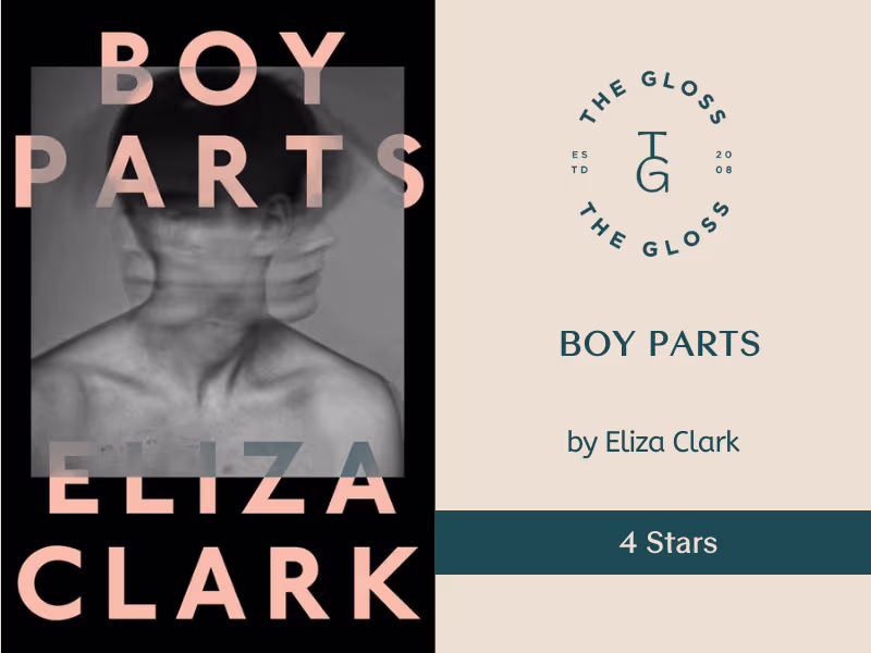 Cover image for Boy Parts by Eliza Clark (Review by Shantae Young)