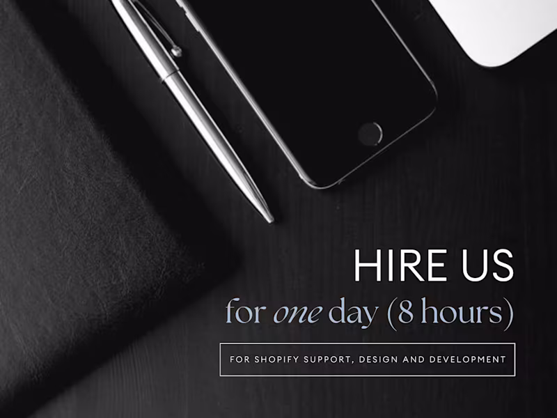 Cover image for Hire Us For 1 Day - Shopify Design & Development