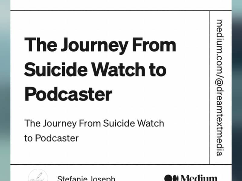 Cover image for The Journey From Suicide Watch to Podcaster