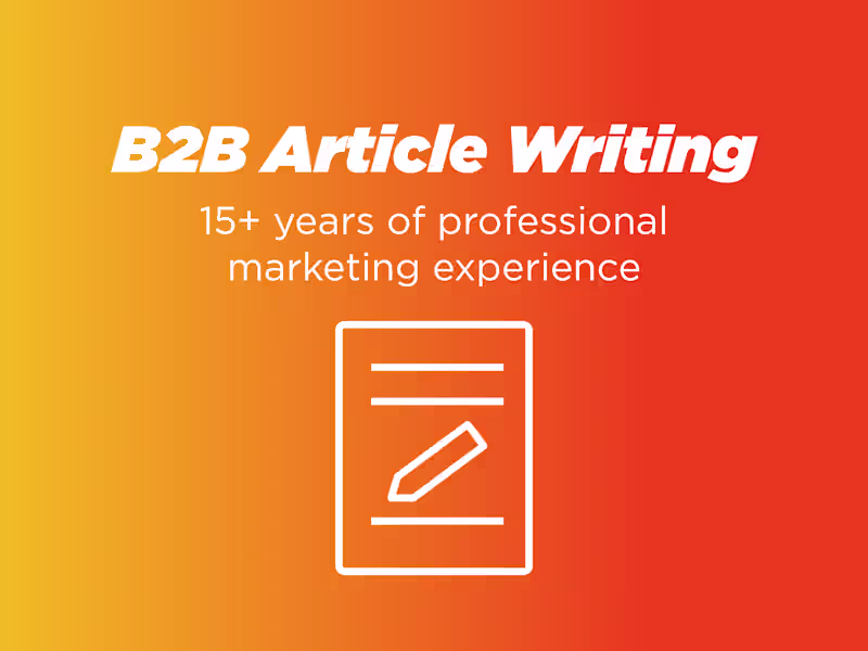Cover image for B2B Blog Post Writing | 15+ Years Marketing Experience